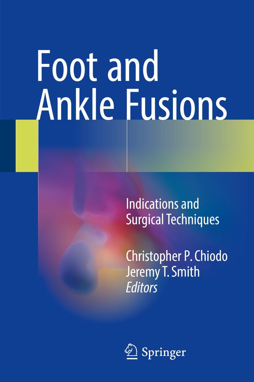 Cover: 9783319430164 | Foot and Ankle Fusions | Indications and Surgical Techniques | Buch