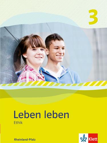 Cover: 9783126952781 | Leben leben 3 - Neubearbeitung. Ethik - Ausgabe für...