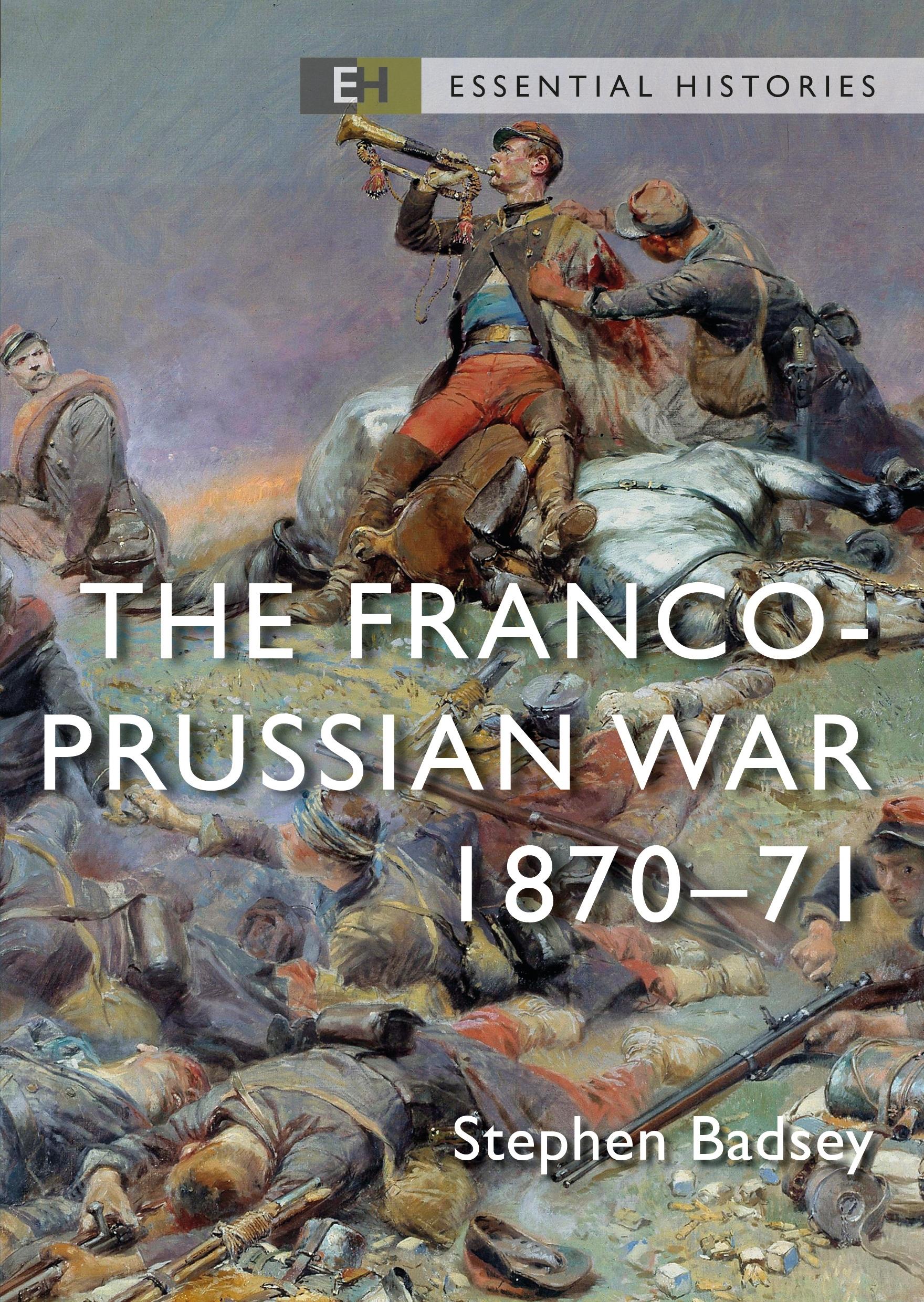 Cover: 9781472851369 | The Franco-Prussian War | 1870-71 | Stephen Badsey | Taschenbuch