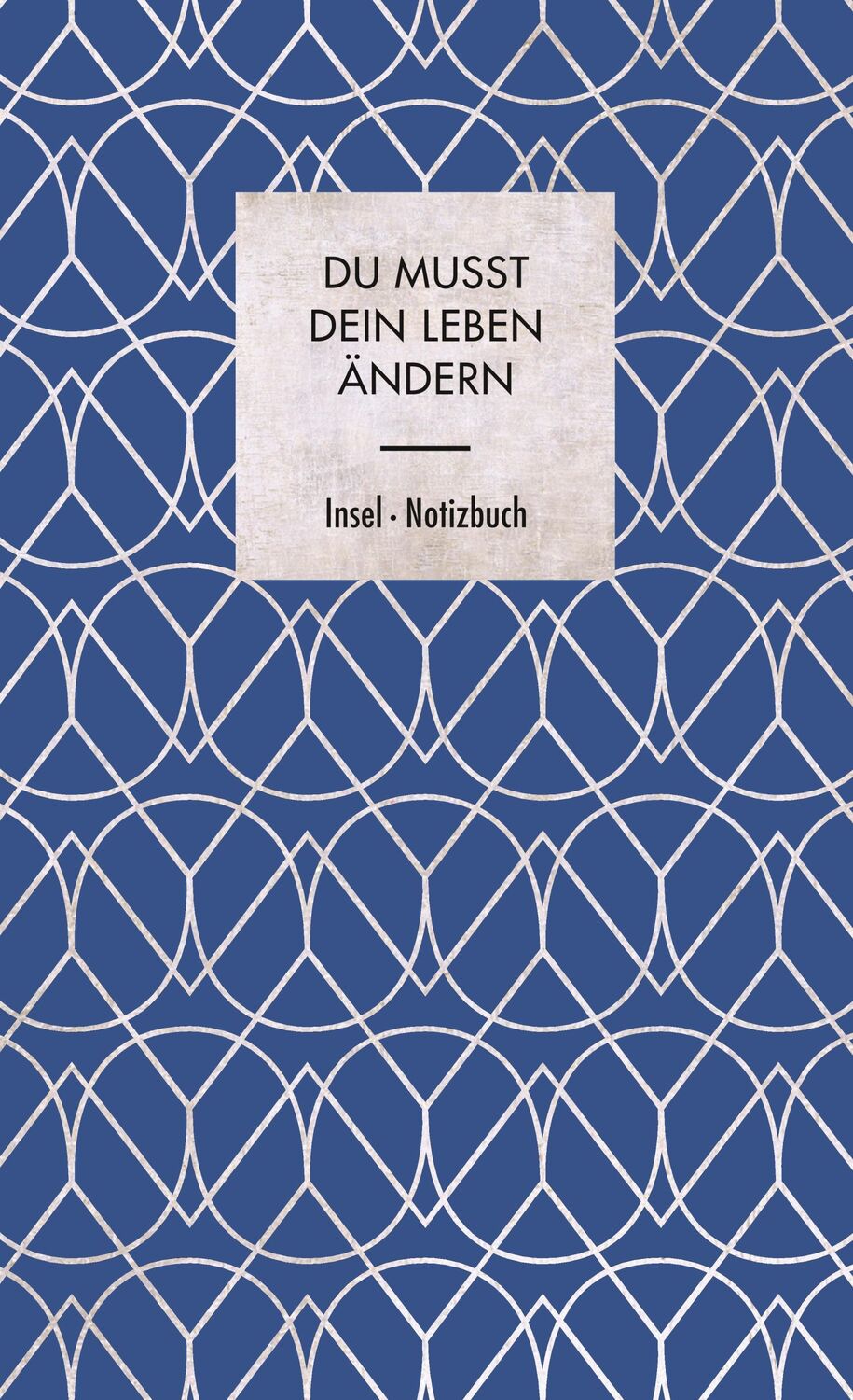 Cover: 9783458683094 | Du musst dein Leben ändern | Notizbuch | Insel Verlag | Notizbuch