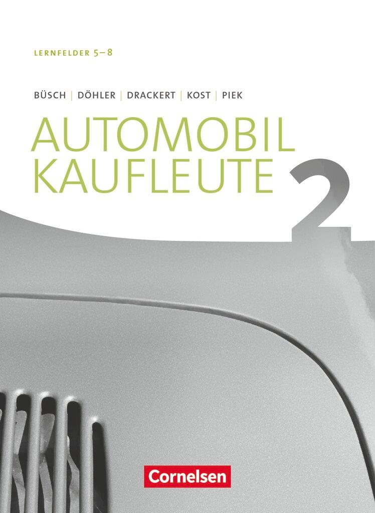 Cover: 9783064512870 | Automobilkaufleute Band 2: Lernfelder 5-8 - Fachkunde | Michael Piek