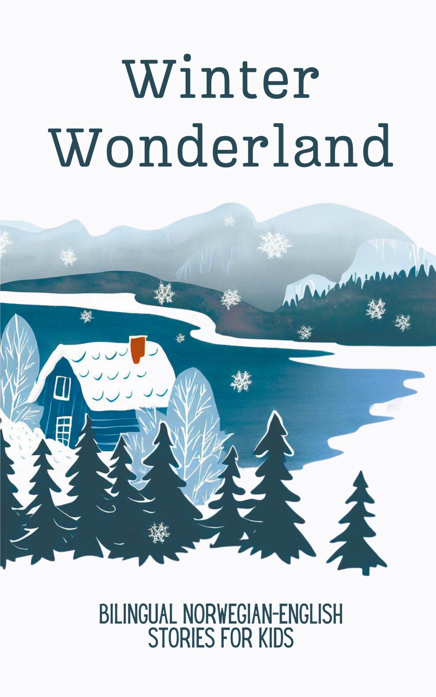 Cover: 9798223554578 | Winter Wonderland | Bilingual Norwegian-English Short Stories for Kids