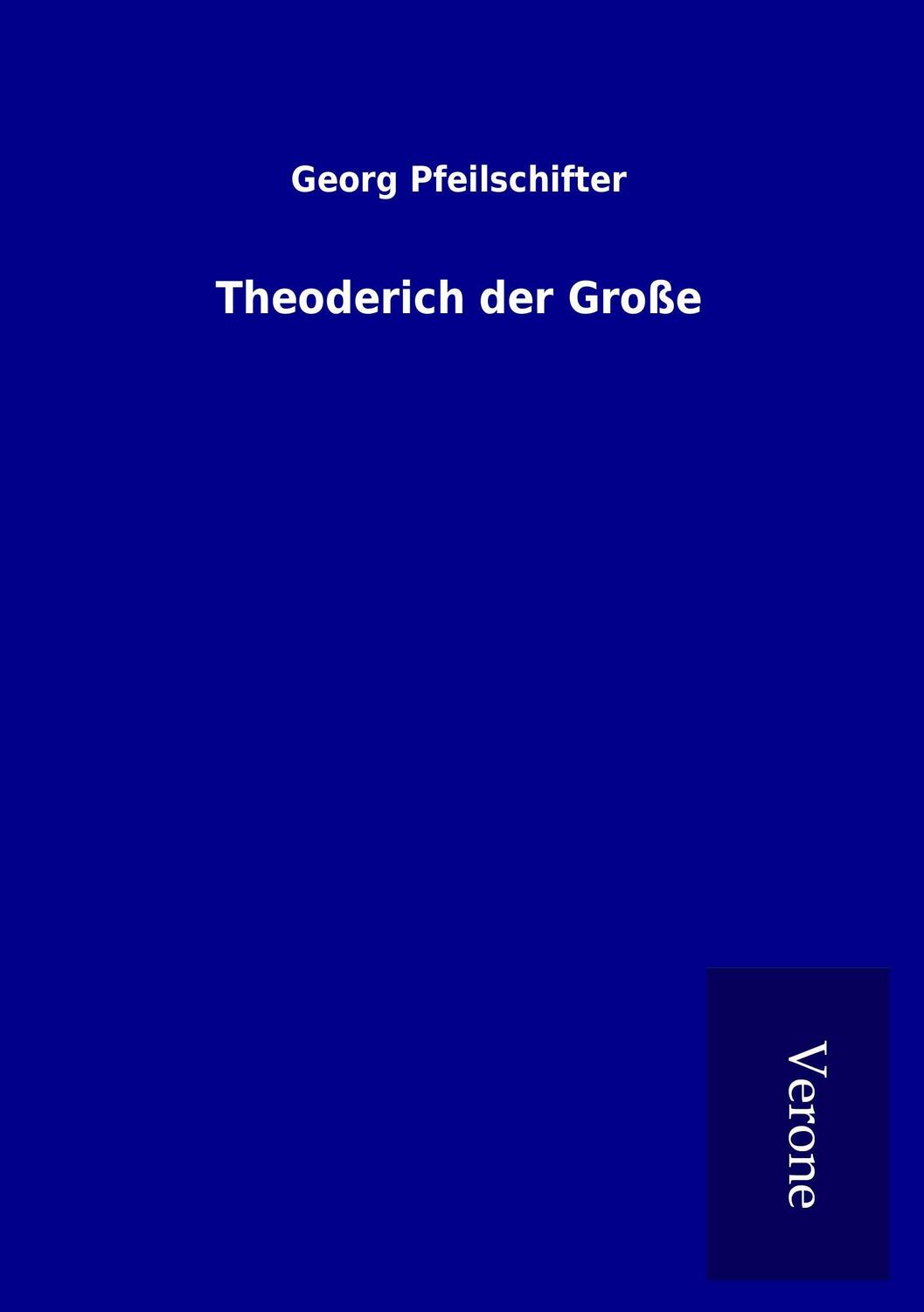 Cover: 9789925020553 | Theoderich der Große | Georg Pfeilschifter | Taschenbuch | Paperback