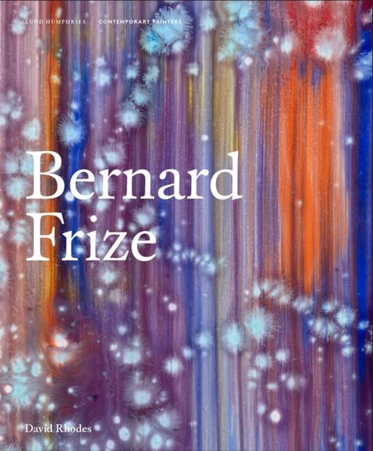 Cover: 9781848223479 | Bernard Frize | David Rhodes | Buch | Gebunden | Englisch | 2019