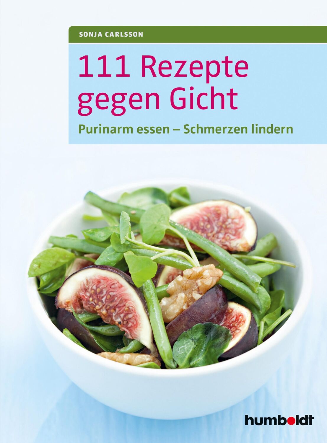 Cover: 9783899938784 | 111 Rezepte gegen Gicht | Purinarm essen - Schmerzen lindern | Buch