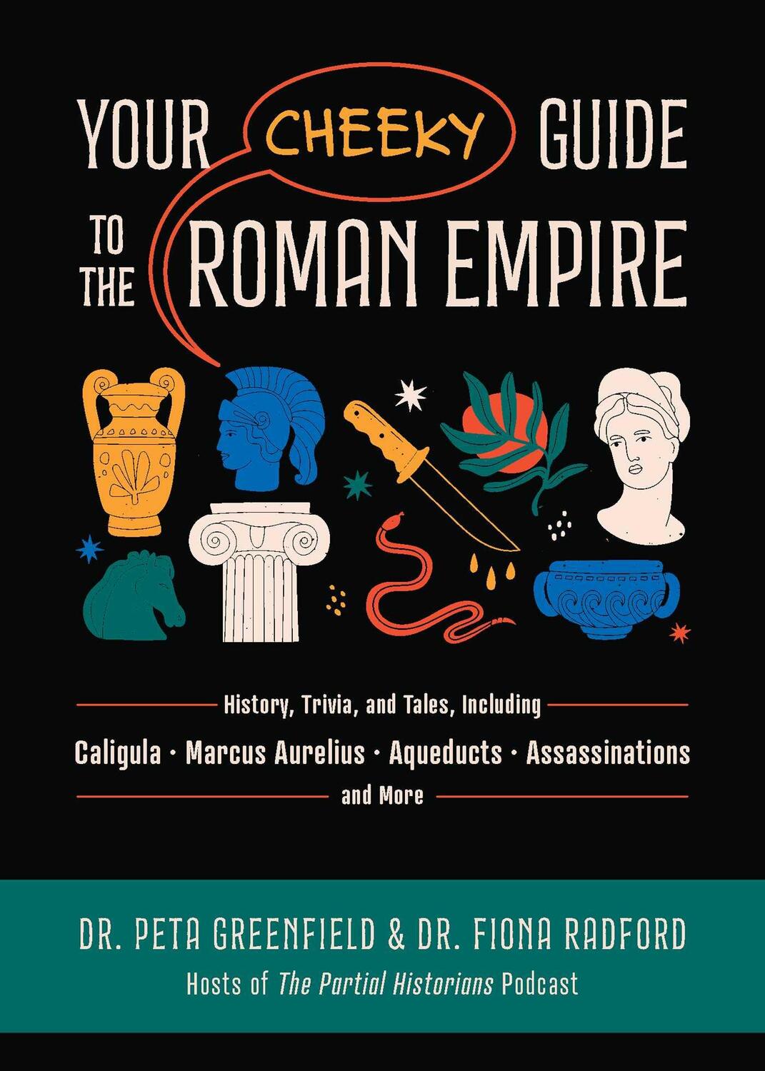 Cover: 9781646047338 | Your Cheeky Guide to the Roman Empire | Peta Greenfield (u. a.) | Buch