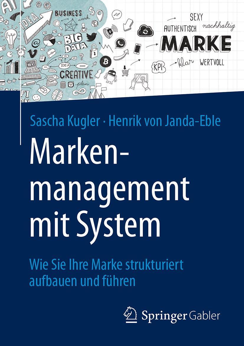 Cover: 9783658162245 | Markenmanagement mit System | Henrik von Janda-Eble (u. a.) | Buch