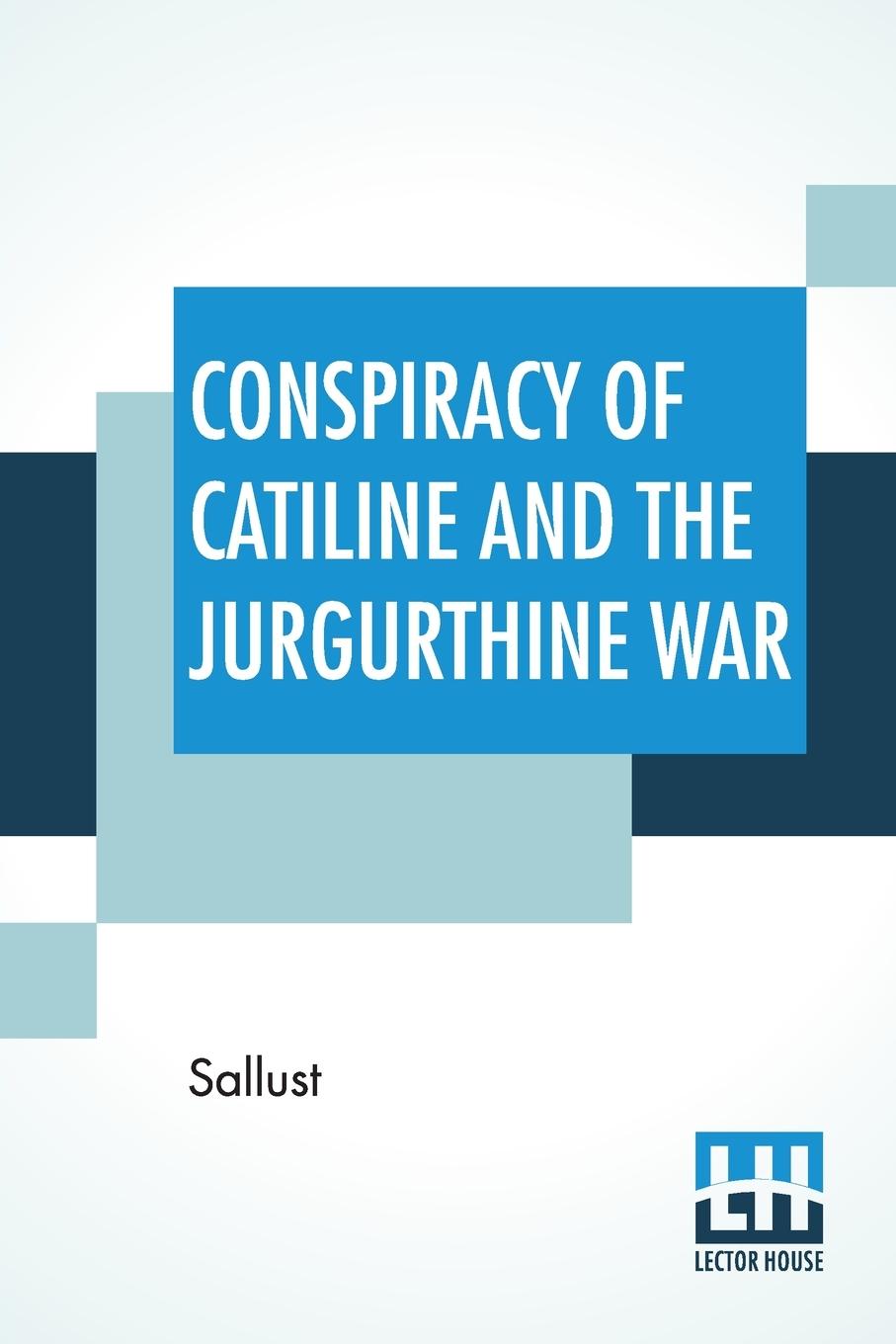 Cover: 9789389560503 | Conspiracy Of Catiline And The Jurgurthine War | Sallust | Taschenbuch