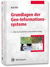 Cover: 9783879077151 | Grundlagen der Geo-Informationssysteme | Ralf Bill | Buch | 901 S.