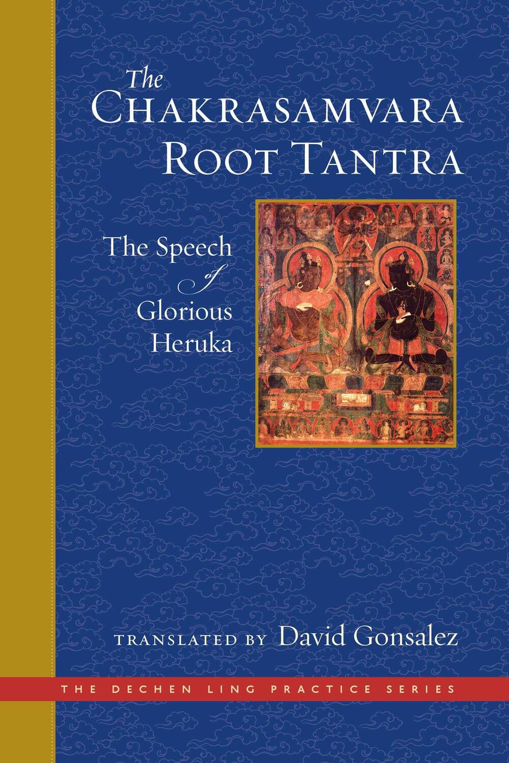 Cover: 9781614295396 | The Chakrasamvara Root Tantra: The Speech of Glorious Heruka | Buch