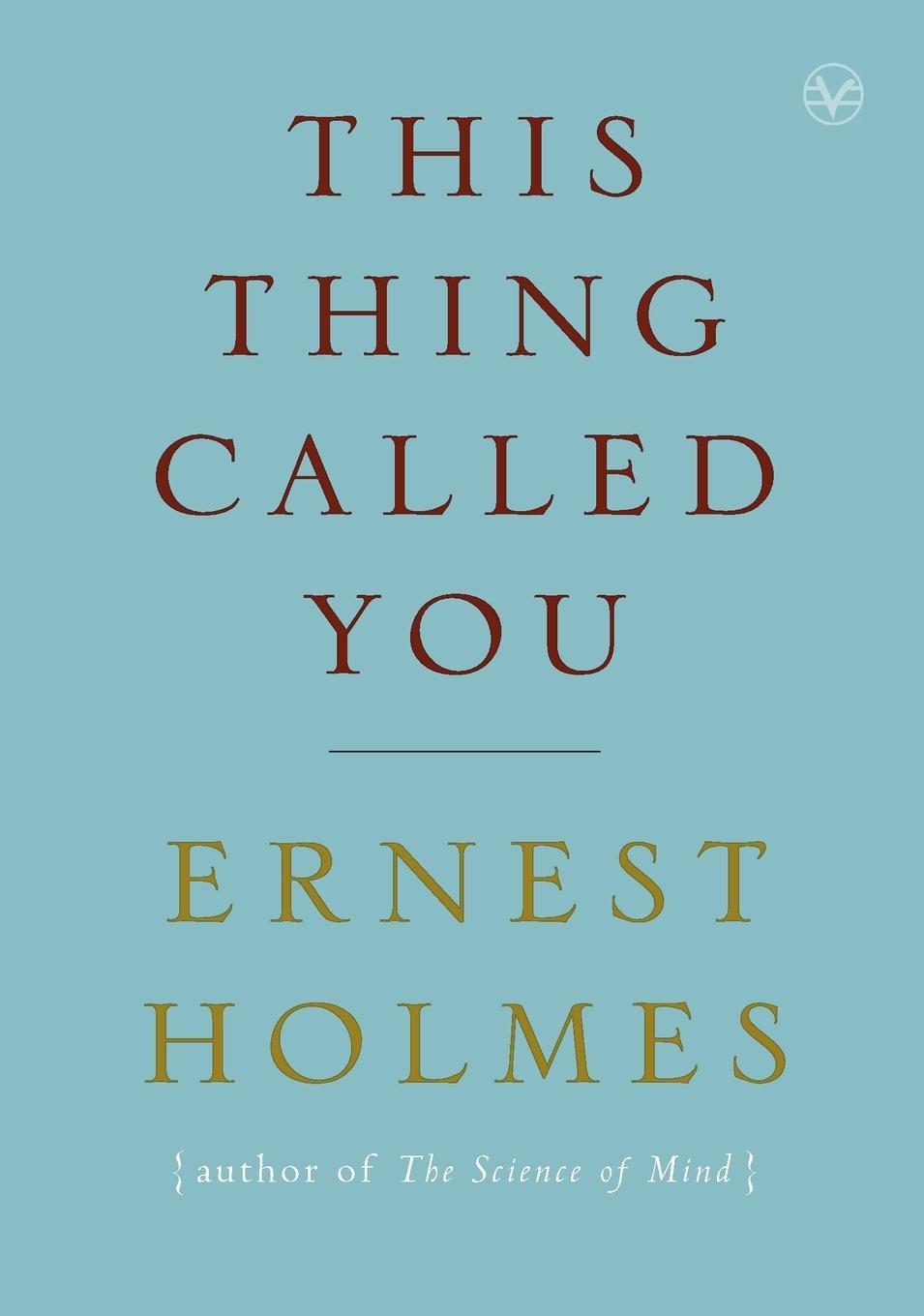 Cover: 9781585426072 | This Thing Called You | Ernest Holmes | Taschenbuch | Englisch | 2007