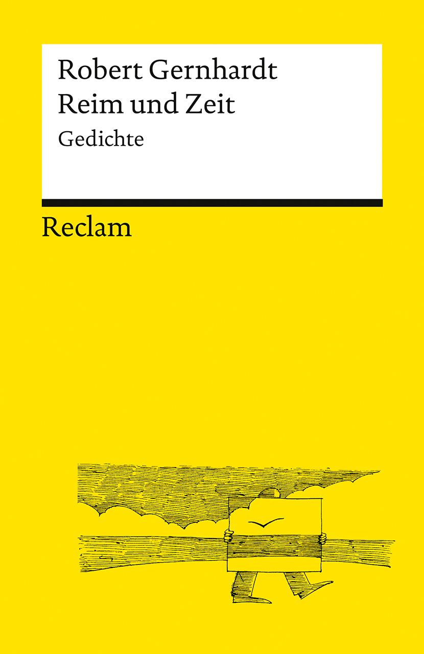 Cover: 9783150146989 | Reim und Zeit. Gedichte | Robert Gernhardt | Taschenbuch | 222 S.