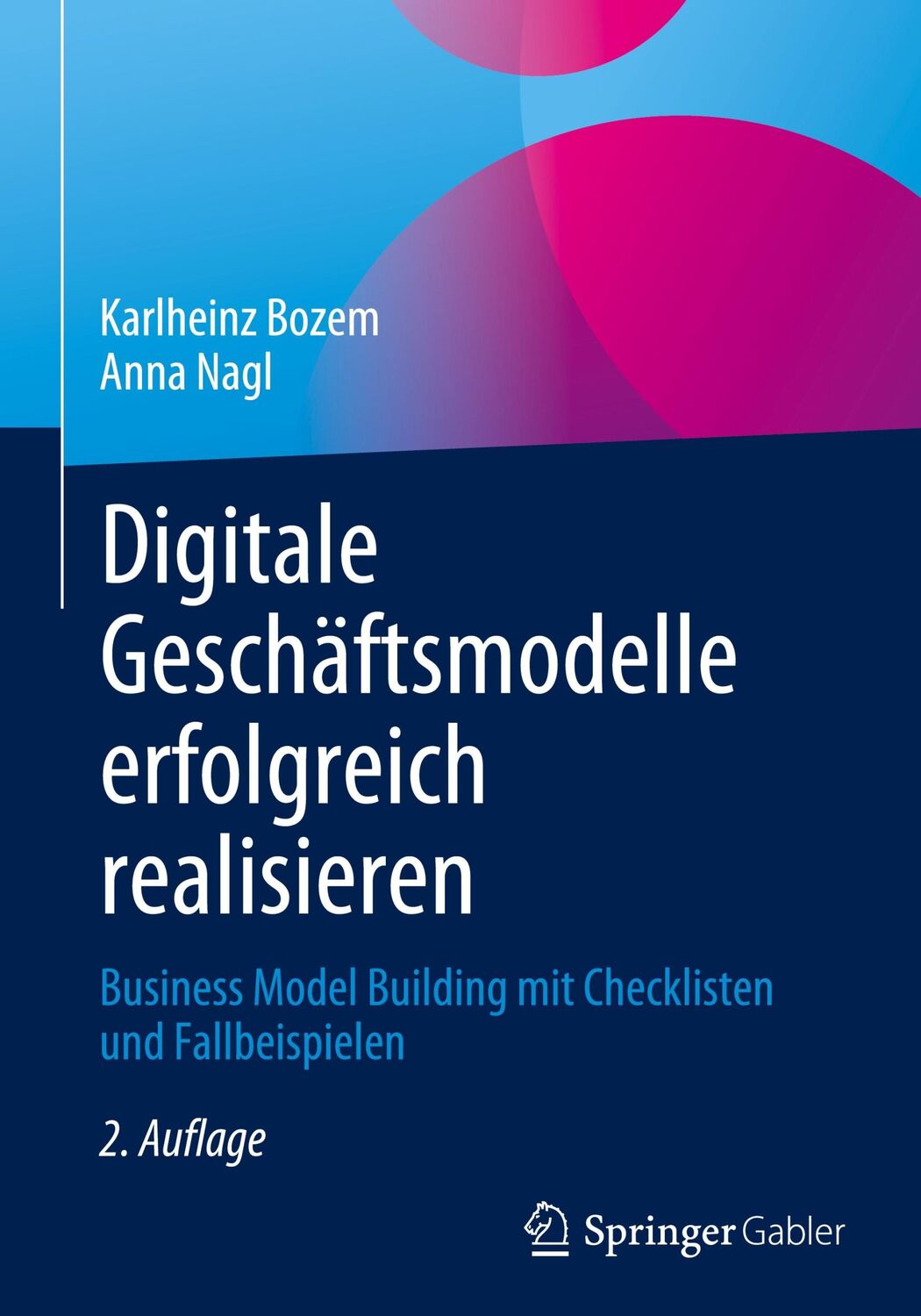 Cover: 9783658345624 | Digitale Geschäftsmodelle erfolgreich realisieren | Anna Nagl (u. a.)