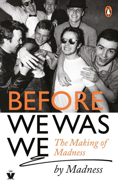 Cover: 9780753553954 | Before We Was We | The Making of Madness by Madness | Smyth (u. a.)