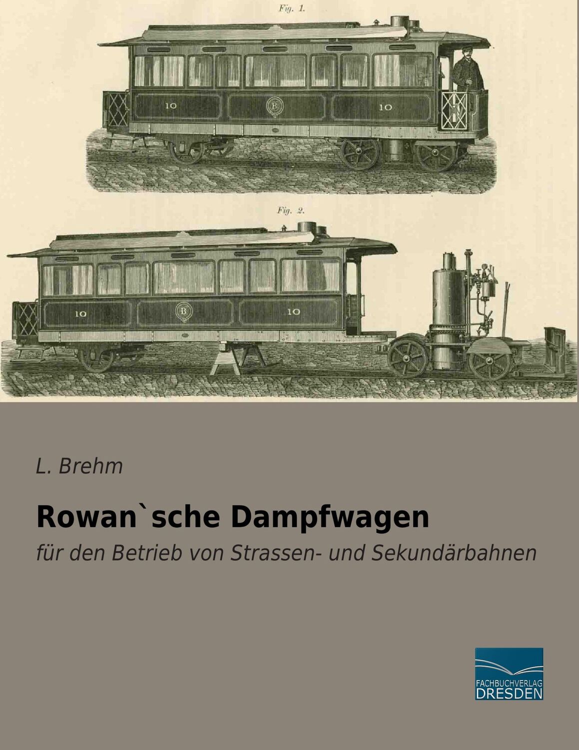 Cover: 9783956924781 | Rowan`sche Dampfwagen | L. Brehm | Taschenbuch | Paperback | 52 S.