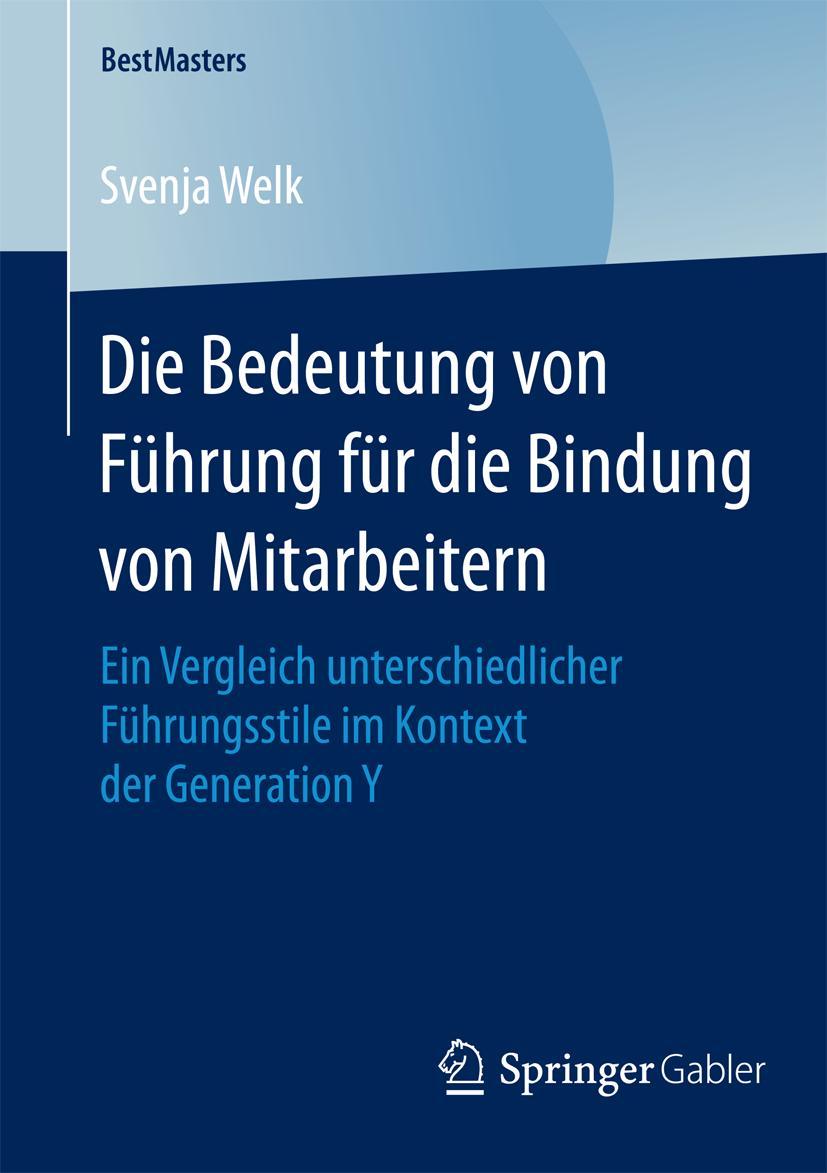 Cover: 9783658079918 | Die Bedeutung von Führung für die Bindung von Mitarbeitern | Welk | xv