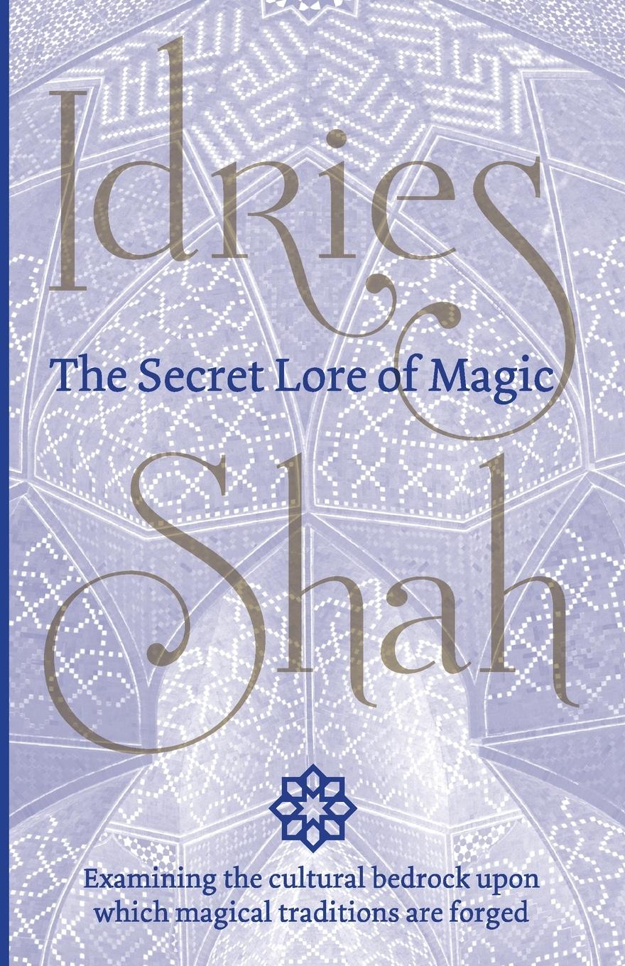 Cover: 9781784790691 | The Secret Lore of Magic | Idries Shah | Taschenbuch | Englisch | 2016