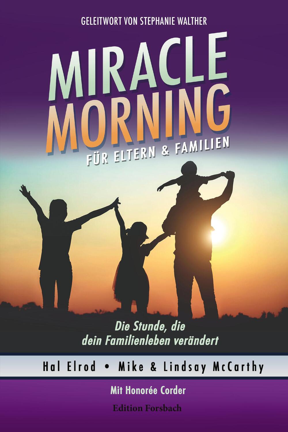 Cover: 9783959041546 | Miracle Morning für Eltern &amp; Familien | Hal Elrod (u. a.) | Buch