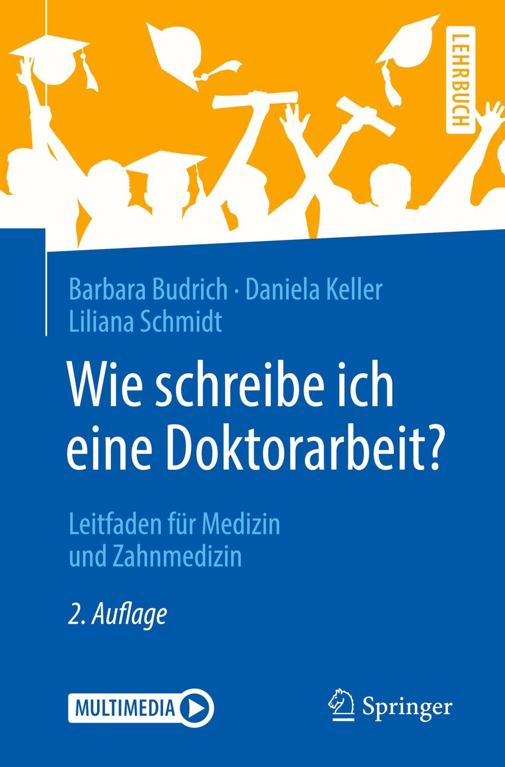 Cover: 9783662567852 | Wie schreibe ich eine Doktorarbeit? | Barbara Budrich (u. a.) | Buch