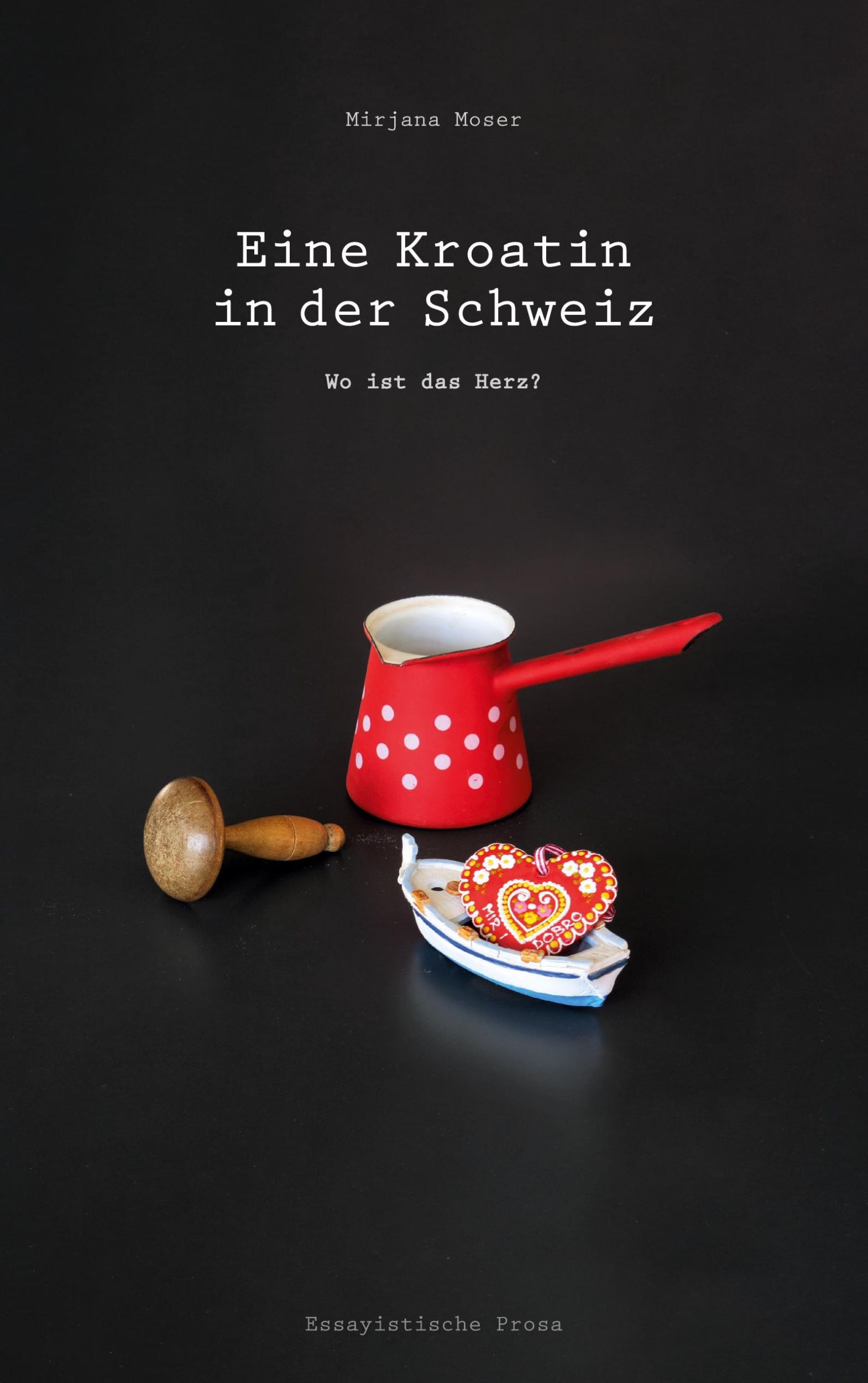 Cover: 9783758304767 | Eine Kroatin in der Schweiz | Mirjana Moser | Taschenbuch | Paperback