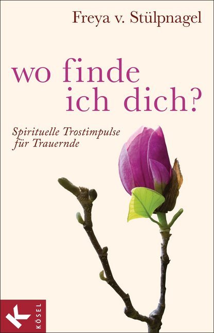 Cover: 9783466371136 | Wo finde ich dich? | Spirituelle Trostimpulse für Trauernde | Buch