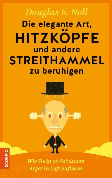 Cover: 9783958031401 | Die elegante Art, Hitzköpfe und andere Streithammel zu beruhigen