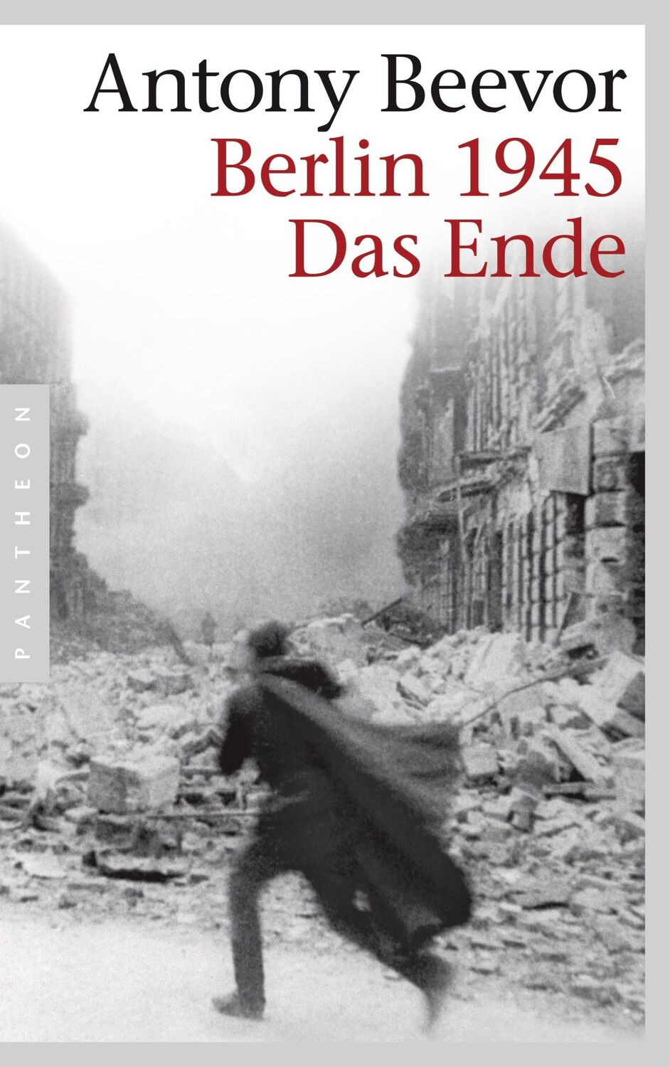 Cover: 9783570551486 | Berlin 1945 - Das Ende | Antony Beevor | Taschenbuch | 544 S. | 2012