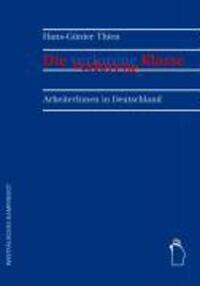 Cover: 9783896917829 | Die verlorene Klasse - ArbeiterInnen in Deutschland | Thien | Buch