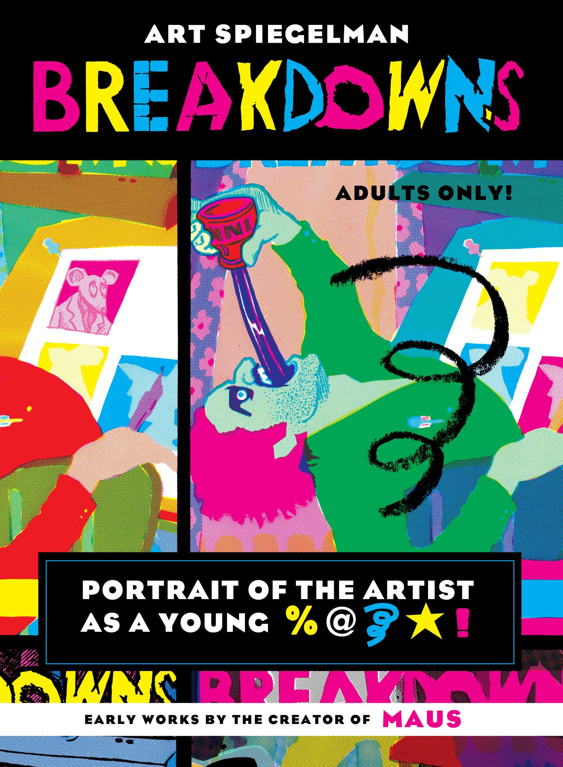 Cover: 9780375715389 | Breakdowns | Portrait of the Artist as a Young %@&amp;*! | Art Spiegelman