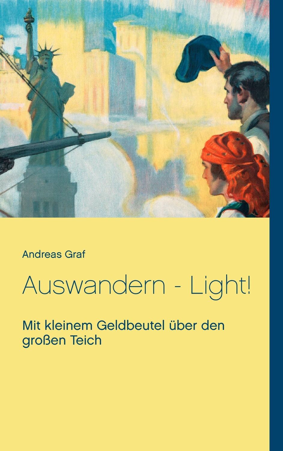 Cover: 9783743190252 | Auswandern - Light! | Mit kleinem Geldbeutel über den großen Teich