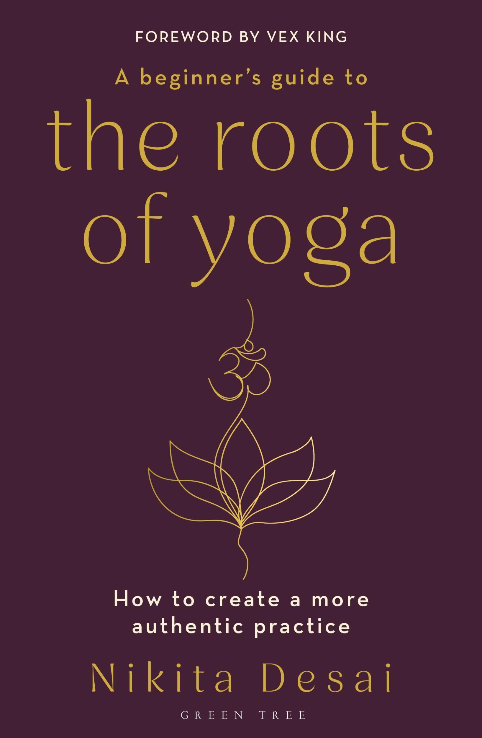 Cover: 9781399411103 | A Beginner's Guide to the Roots of Yoga | Nikita Desai | Taschenbuch