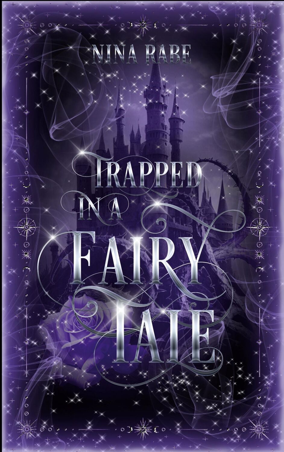 Cover: 9783769305012 | Trapped in a Fairy Tale | Nina Rabe | Taschenbuch | Paperback | 400 S.