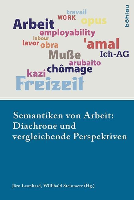 Cover: 9783412502805 | Semantiken von Arbeit: Diachrone und vergleichende Perspektiven | Buch