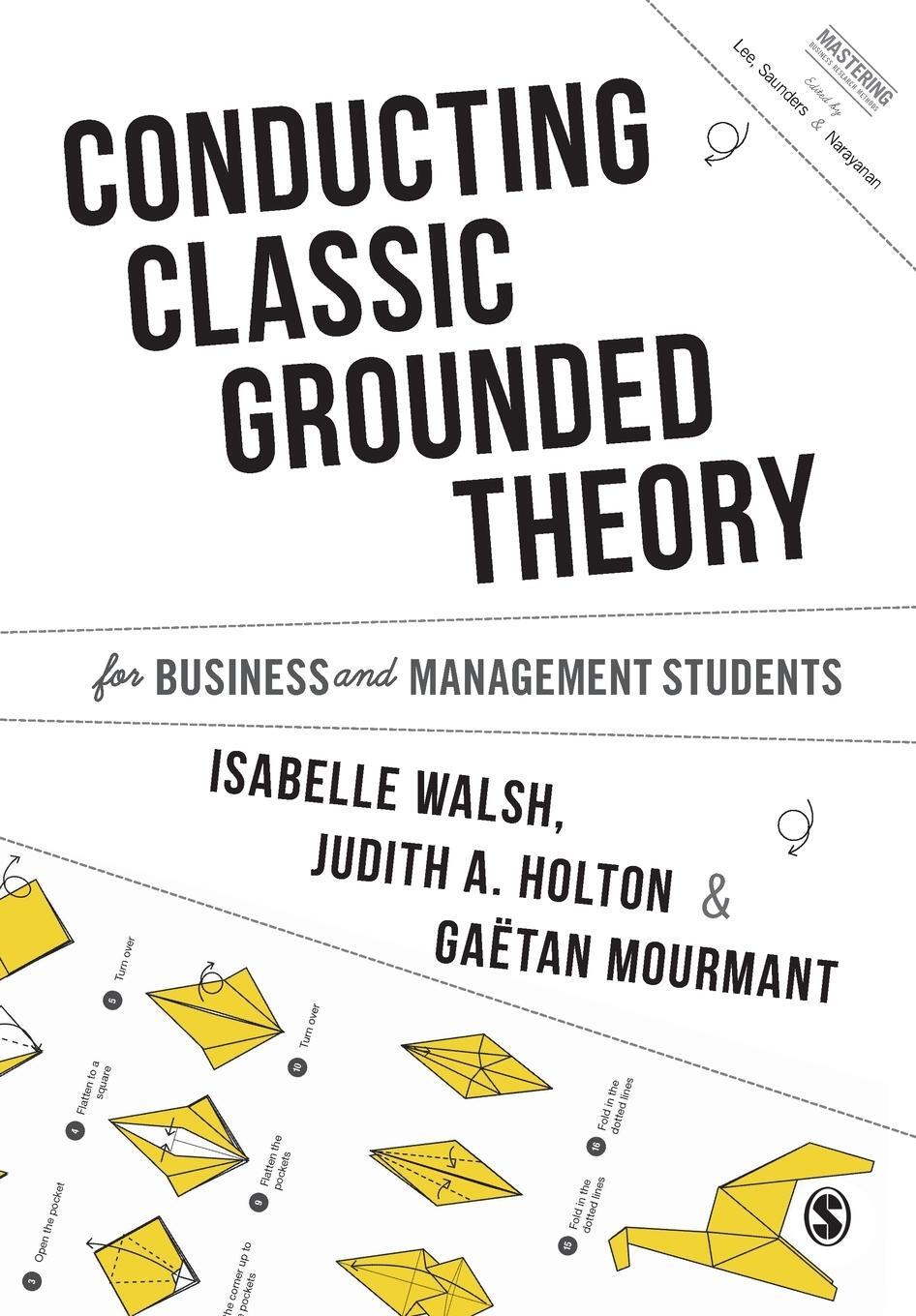 Cover: 9781526460080 | Conducting Classic Grounded Theory for Business and Management...