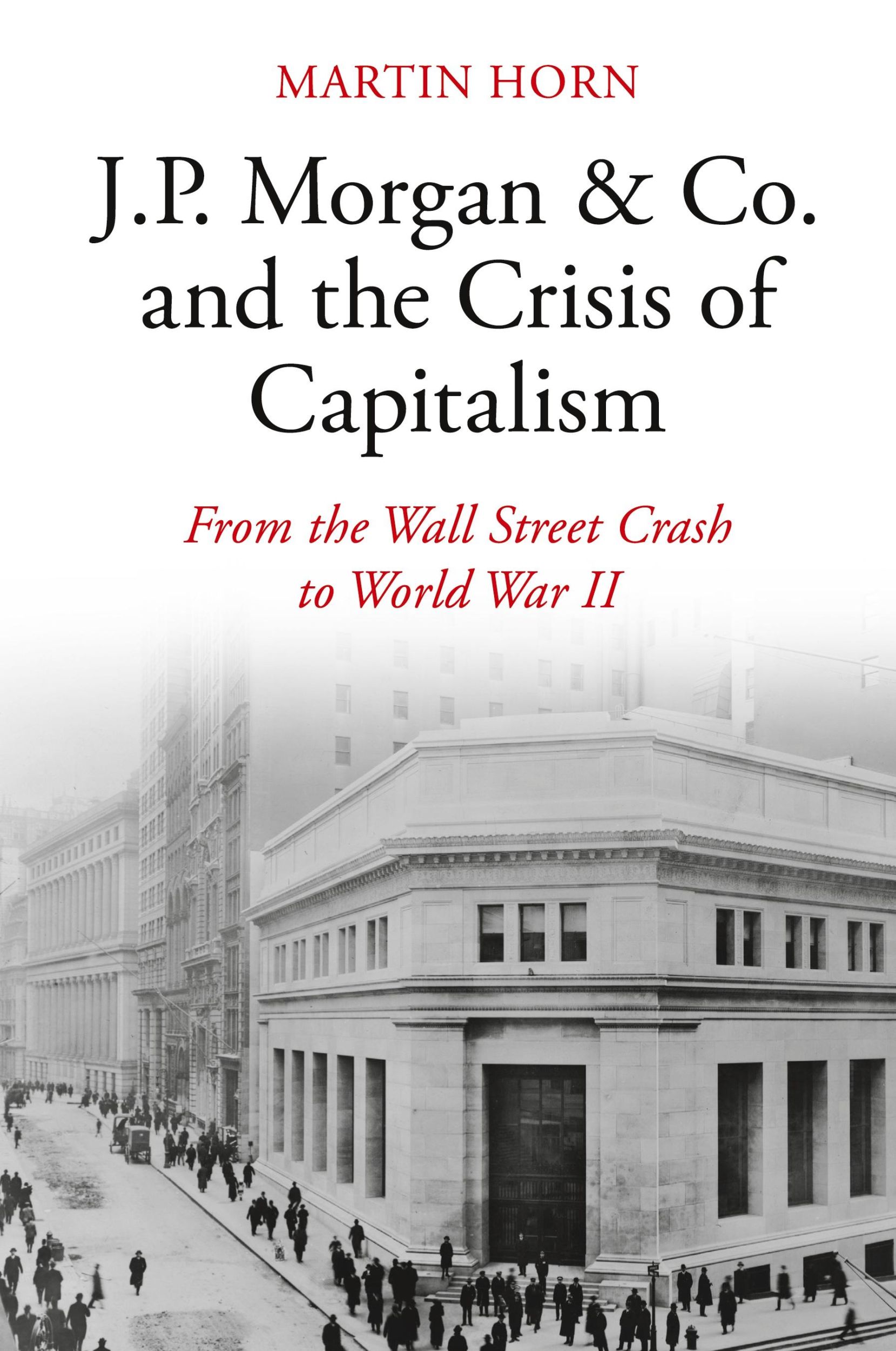 Cover: 9781108498371 | J.P. Morgan &amp; Co. and the Crisis of Capitalism | Martin Horn | Buch