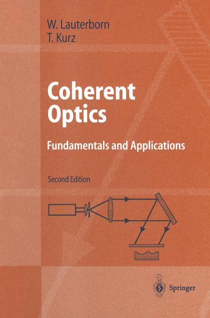 Cover: 9783642078774 | Coherent Optics | Fundamentals and Applications | Thomas Kurz (u. a.)