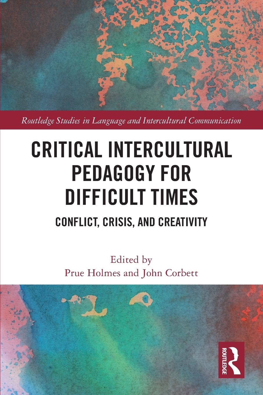 Cover: 9780367714130 | Critical Intercultural Pedagogy for Difficult Times | Holmes (u. a.)