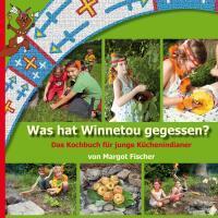 Cover: 9783950250657 | Was hat Winnetou gegessen? | Das Kochbuch für junge Küchenidianer