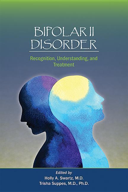 Cover: 9781615371785 | Bipolar II Disorder | Recognition, Understanding, and Treatment | Buch