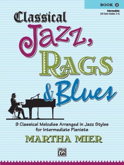 Cover: 9780739049624 | Classical Jazz Rags & Blues, Bk 2: 9 Classical Melodies Arranged in...