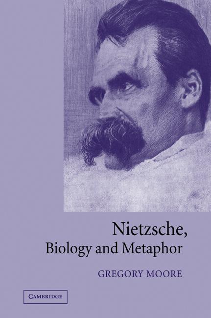 Cover: 9780521024273 | Nietzsche, Biology and Metaphor | Gregory Moore | Taschenbuch | 2005