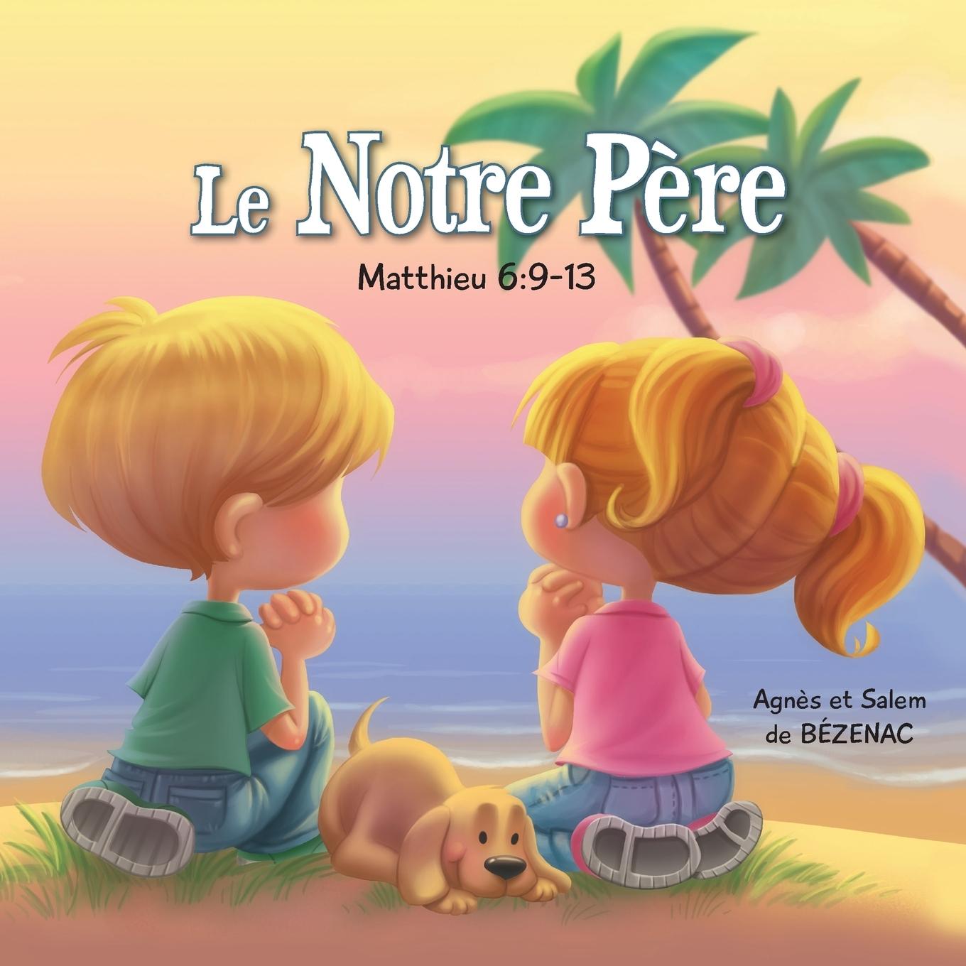 Cover: 9781623871093 | Le Notre Père - Matthieu 6 | 9-13: La Prière du Seigneur | Taschenbuch