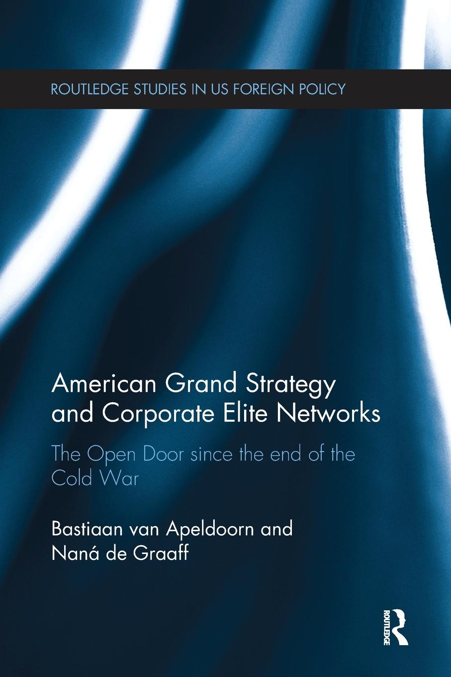 Cover: 9781138632899 | American Grand Strategy and Corporate Elite Networks | Taschenbuch