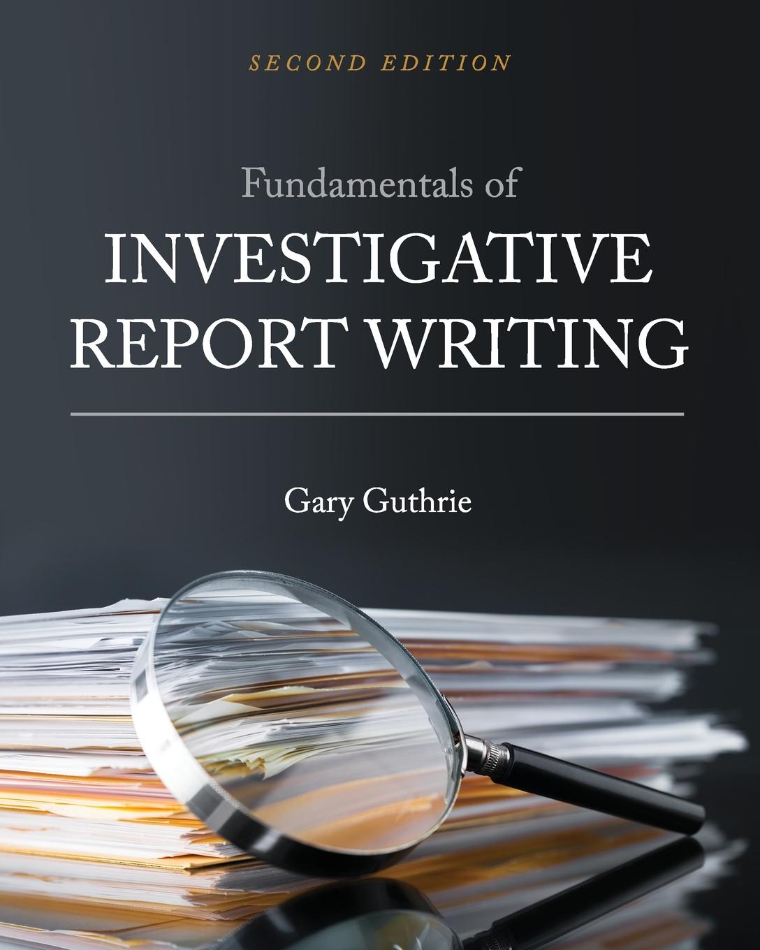 Cover: 9781516521807 | Fundamentals of Investigative Report Writing | Gary Guthrie | Buch