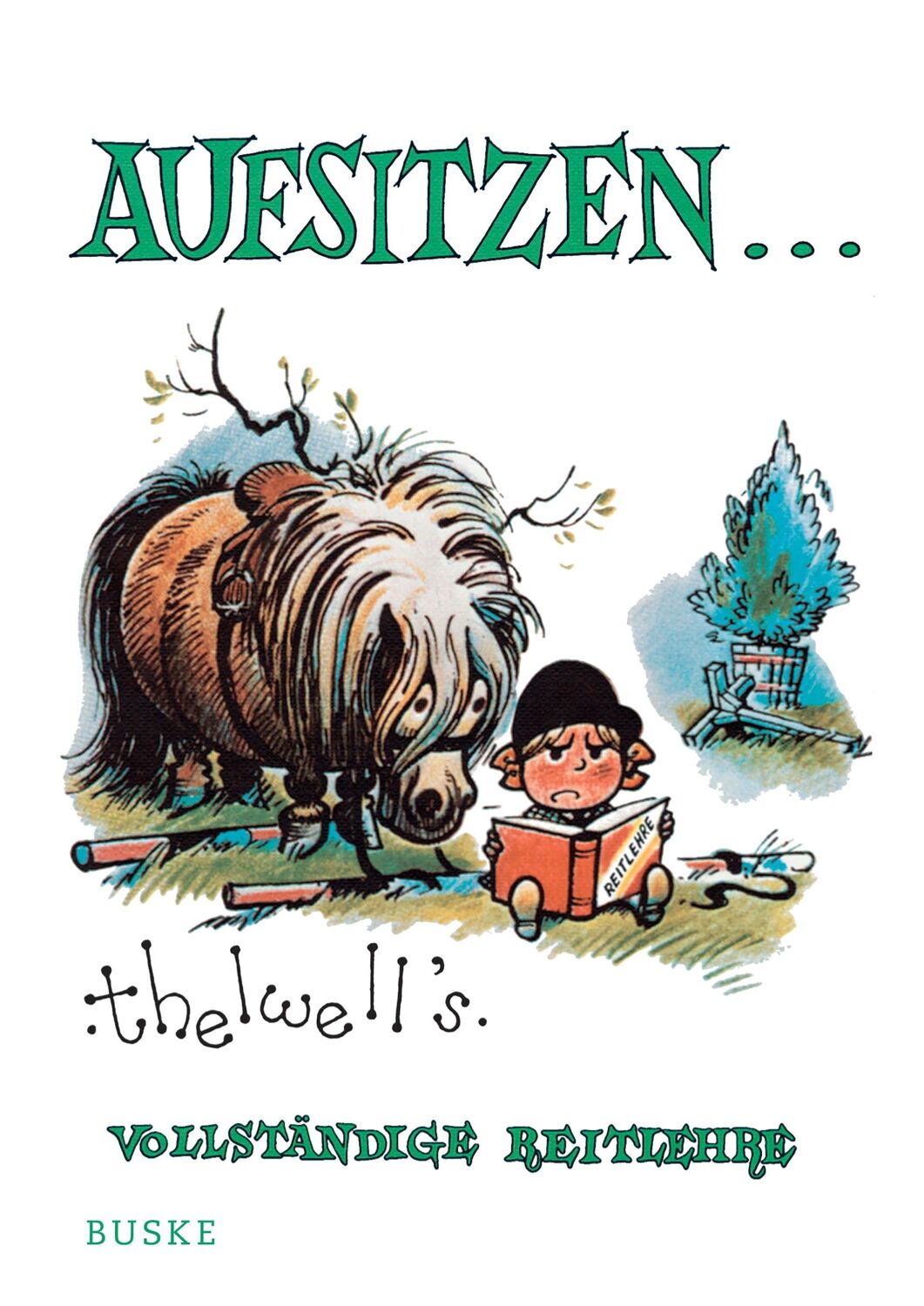 Cover: 9783871180064 | Aufsitzen | Thelwells vollständige Reitlehre | Norman Thelwell | Buch