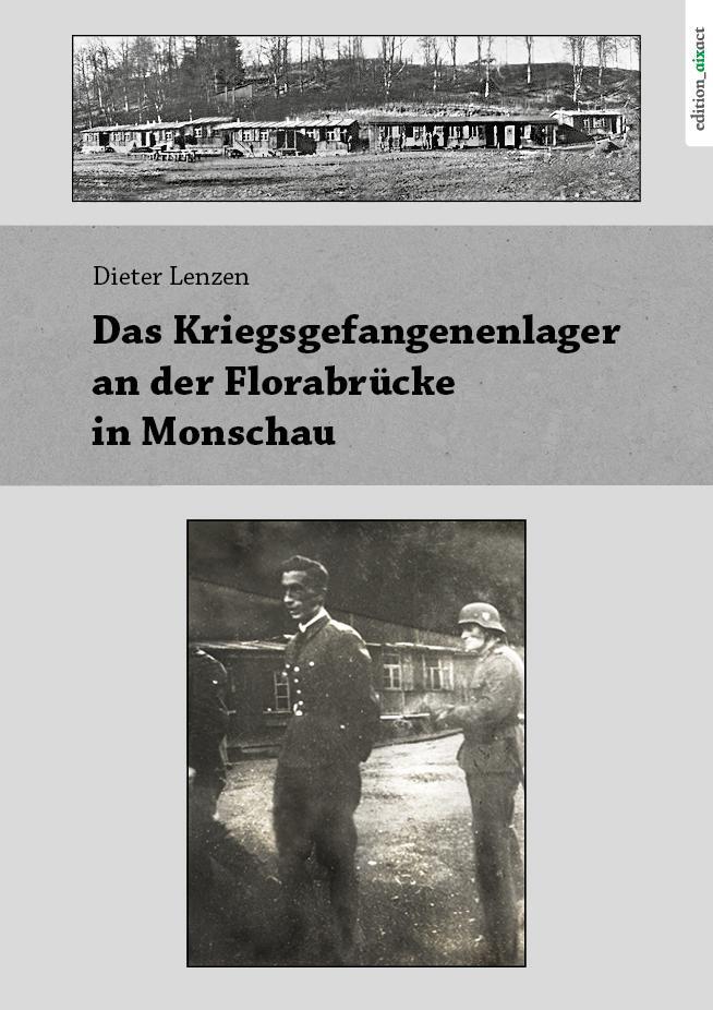 Cover: 9783985110117 | Das Kriegsgefangenenlager an der Florabrücke in Monschau | Lenzen