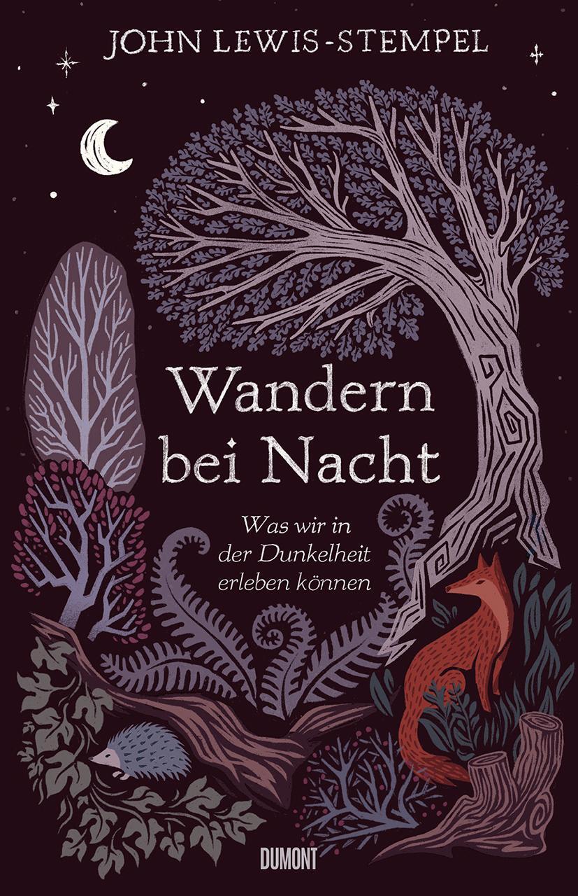 Cover: 9783832168261 | Wandern bei Nacht | Was wir in der Dunkelheit erleben können | Buch