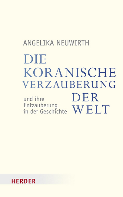 Cover: 9783451349720 | Die koranische Verzauberung der Welt und ihre Entzauberung in der...