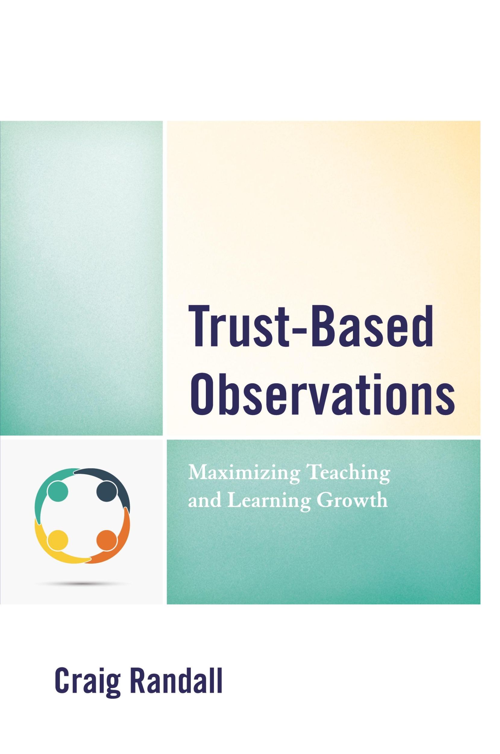 Cover: 9781475853568 | Trust-Based Observations | Maximizing Teaching and Learning Growth