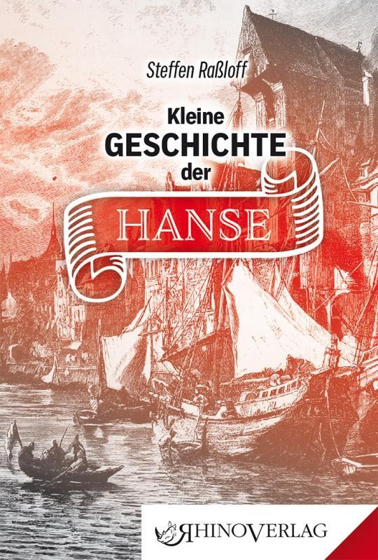 Cover: 9783955600716 | Kleine Geschichte der Hanse | Band 71 | Steffen Raßloff | Buch | 96 S.